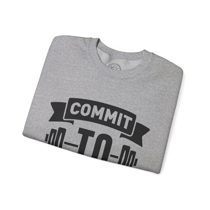 Commit to be FIT - Sweatshirt