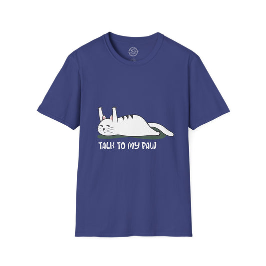 Talk to my PAW - T-Shirt
