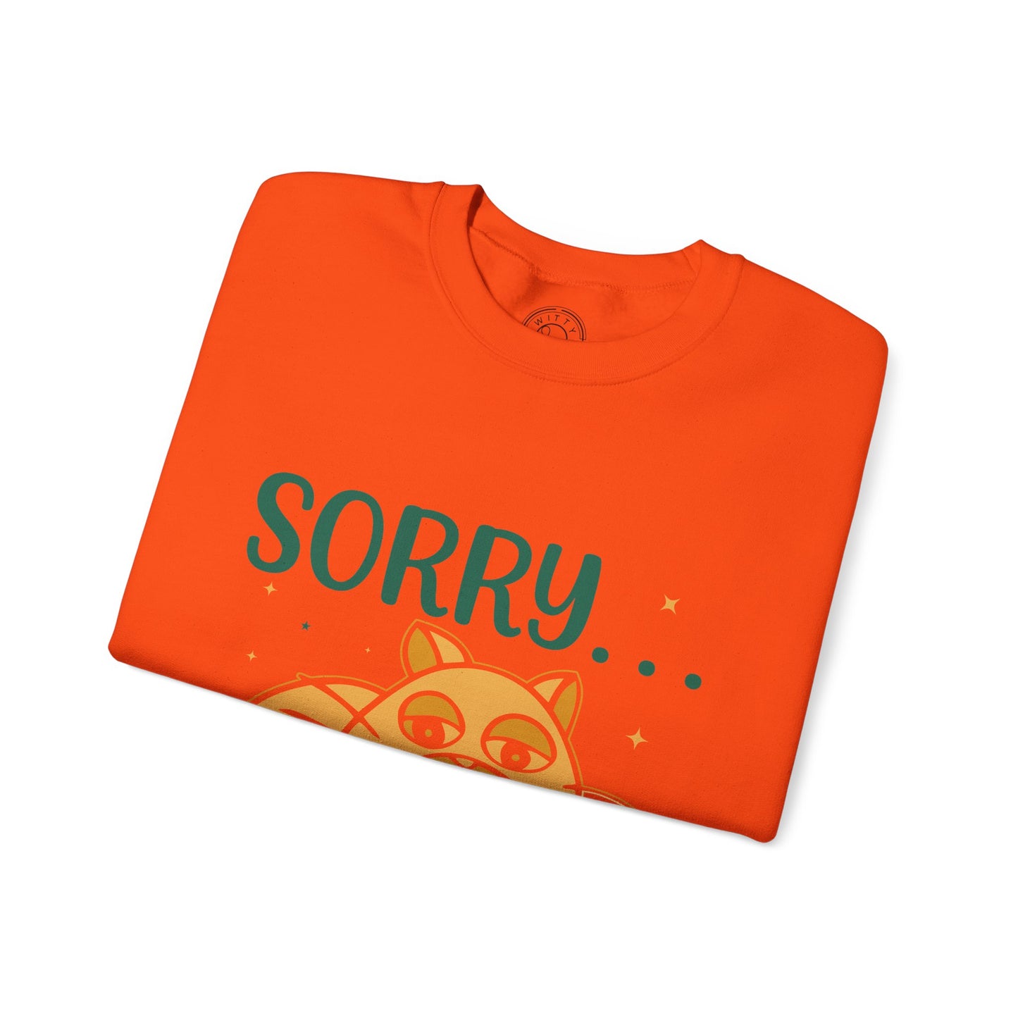 Sorry to have met you - Sweatshirt
