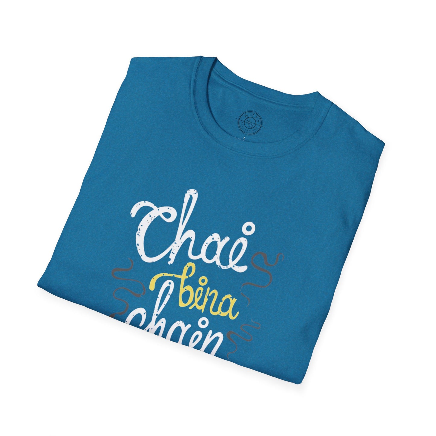 Chai Bina Chain Kaha Re - T-Shirt