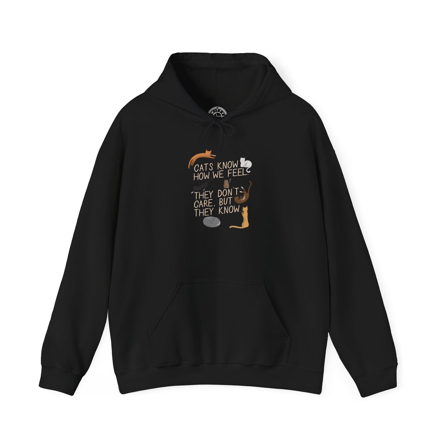 Cats Know How We Feel -  Hoodie