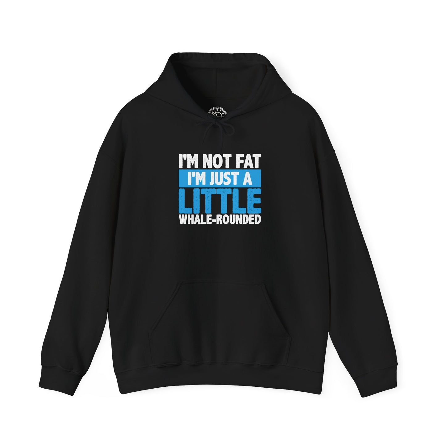 I'm Not Fat -  Hoodie