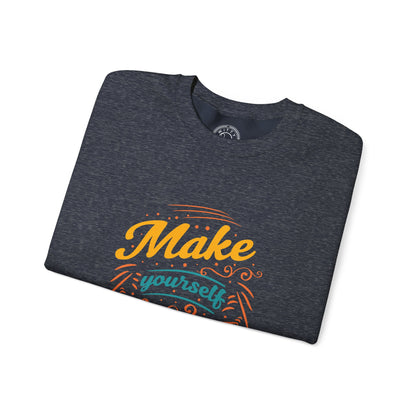 Make Yourself Proud - Sweatshirt