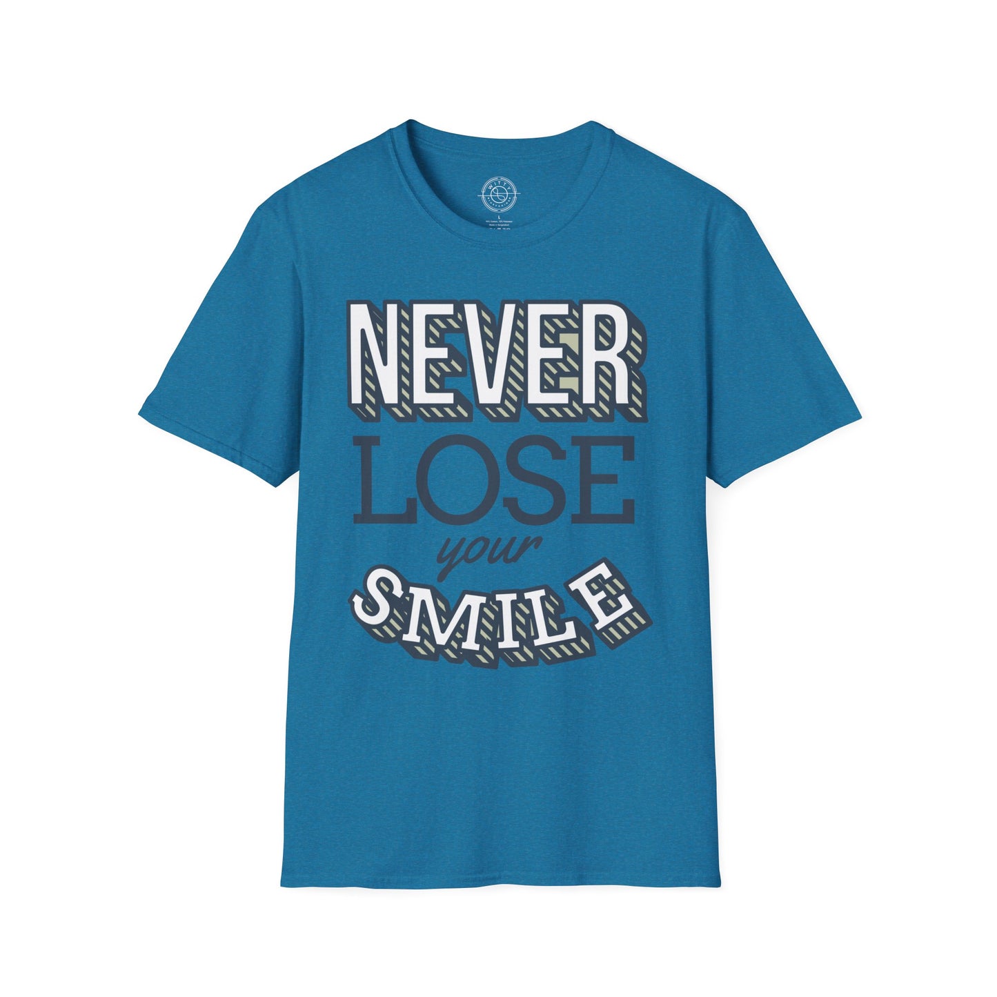 Never Lose Your Smile - T-Shirt