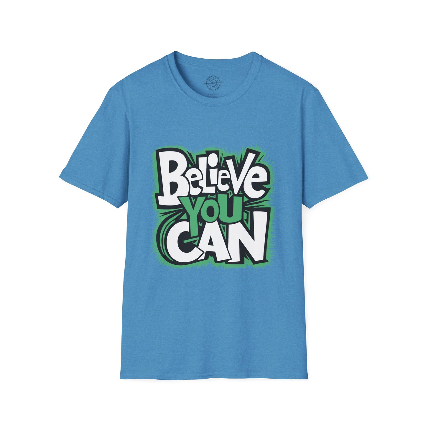 Believe You Can - T-Shirt