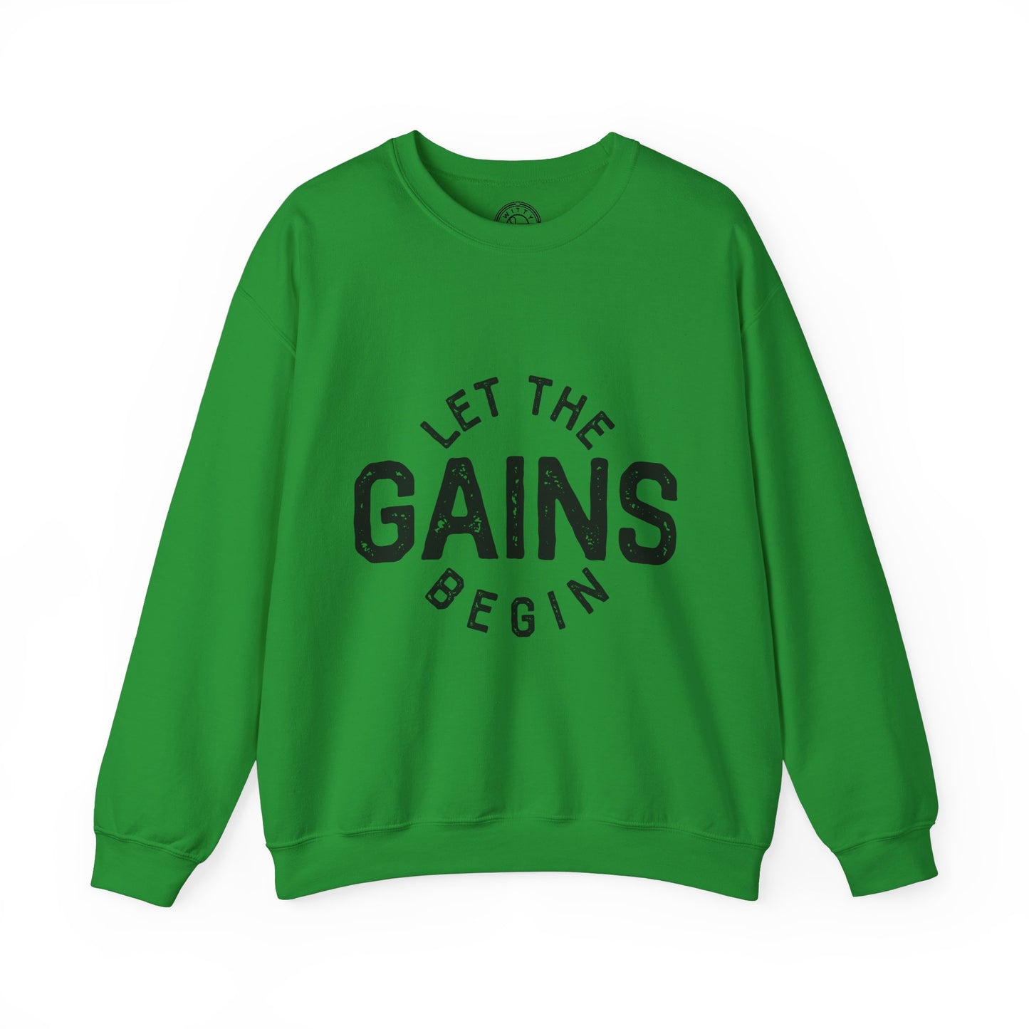 Let the GAINs BEGIN - Sweatshirt