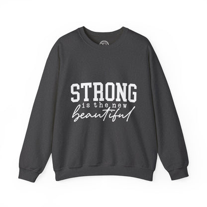 Strong is the new BEAUTIFUL - Sweatshirt