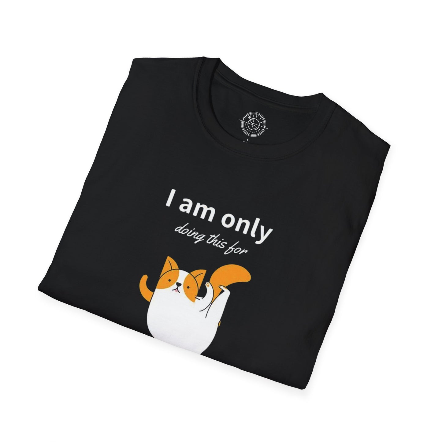 I'm only doing this for a PIZZA - T-Shirt
