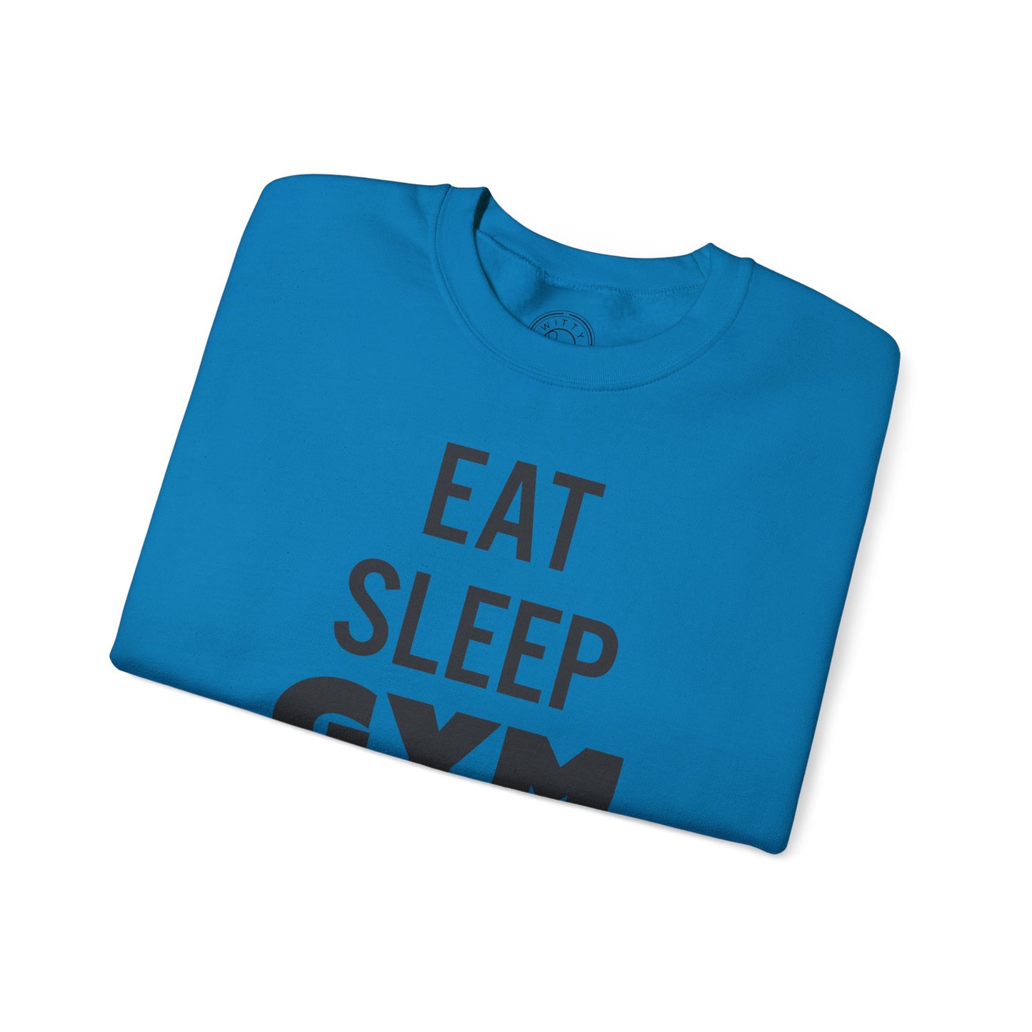 Eat Sleep GYM Repeat - Sweatshirt