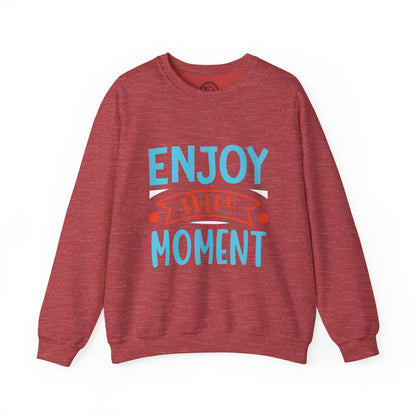 Enjoy Every Moment - Sweatshirt