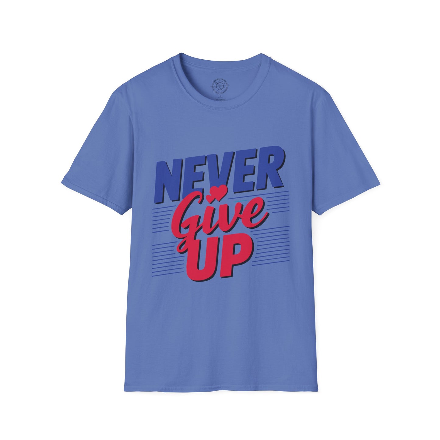 Never Give Up - T-Shirt