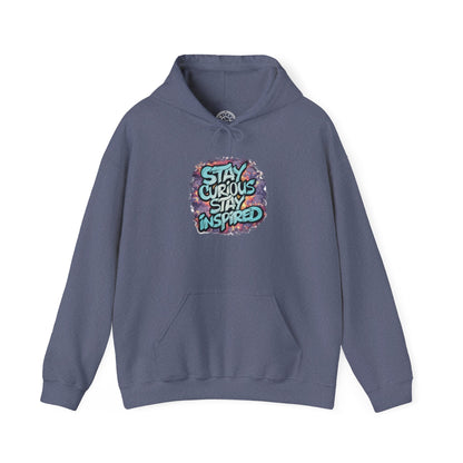 Stay Curious Stay Inspired -  Hoodie