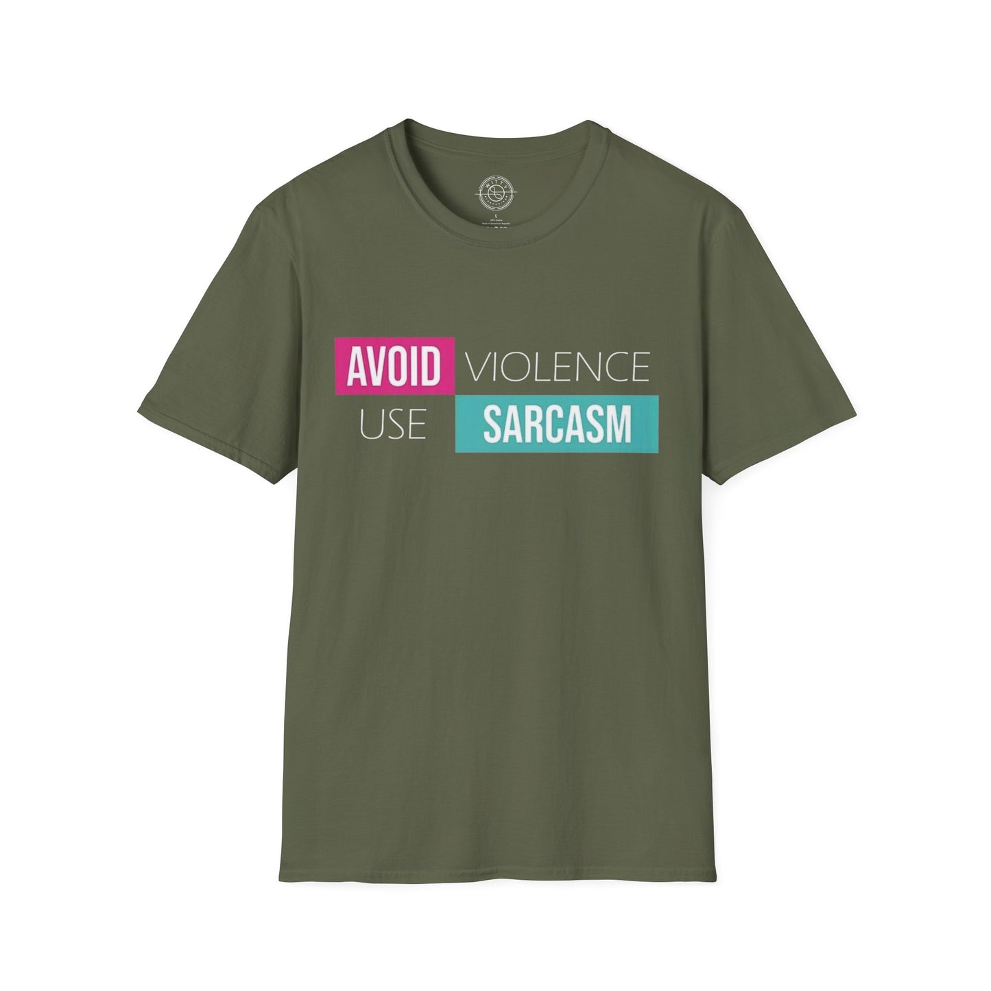 Avoid Violence Use Sarcasm - T-Shirt
