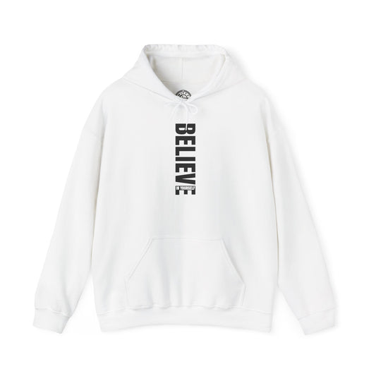 Believe in Yourself - Hoodie