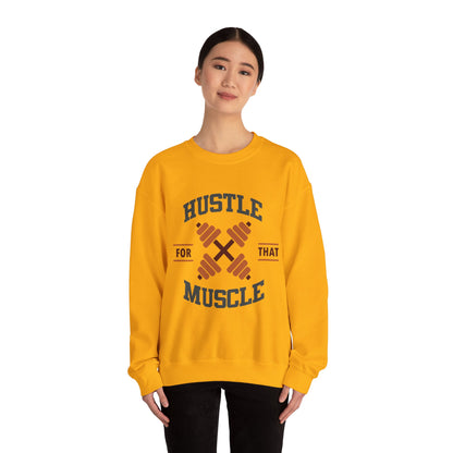 Hustle For That Muscle - Sweatshirt
