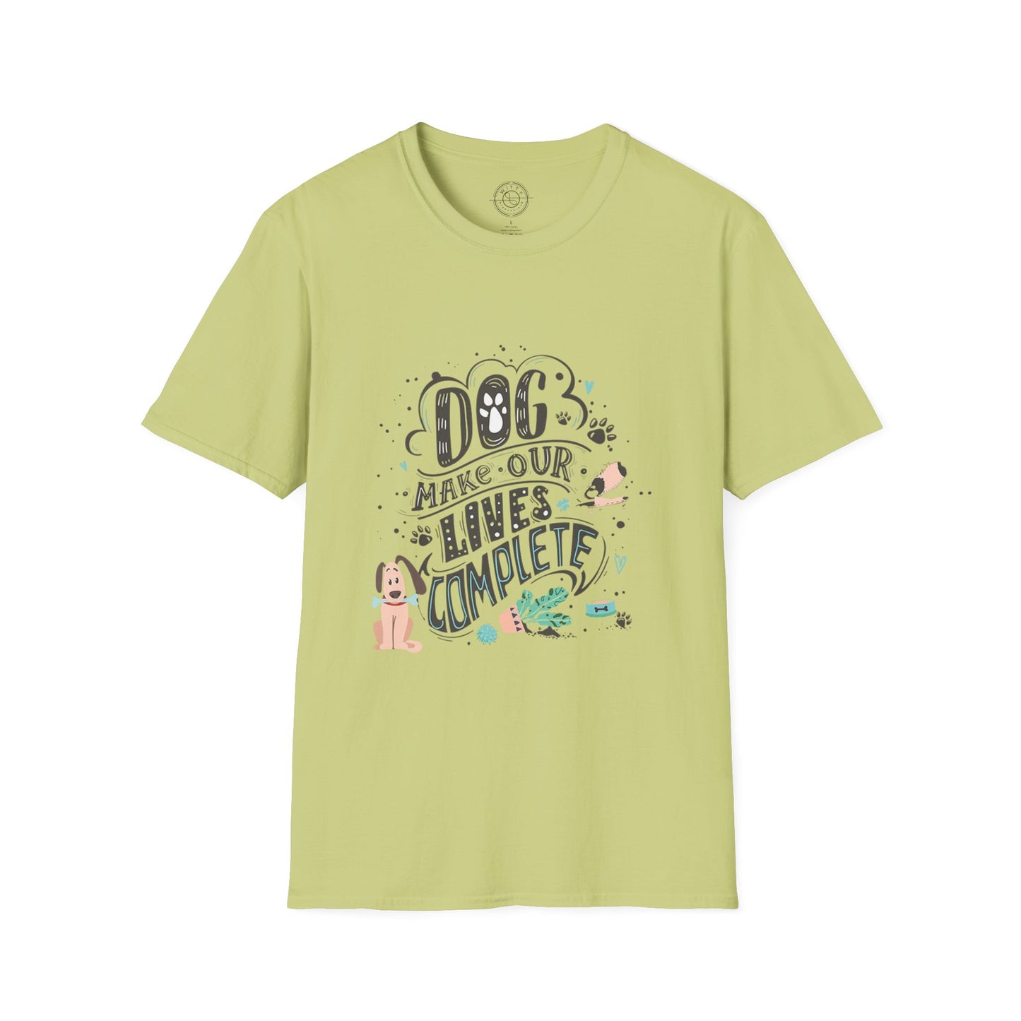 Dog make our lives complete  - T-Shirt