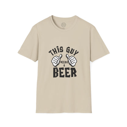 This Guy Needs a Beer - T-Shirt