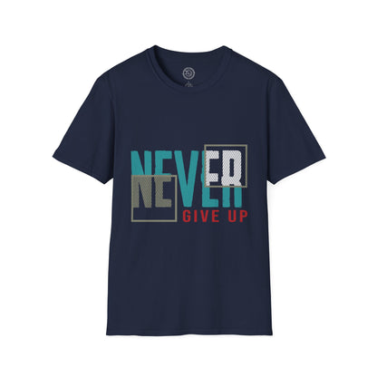 Never Give Up - T-Shirt
