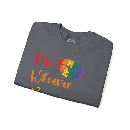 Kiss Whoever You Want - Sweatshirt