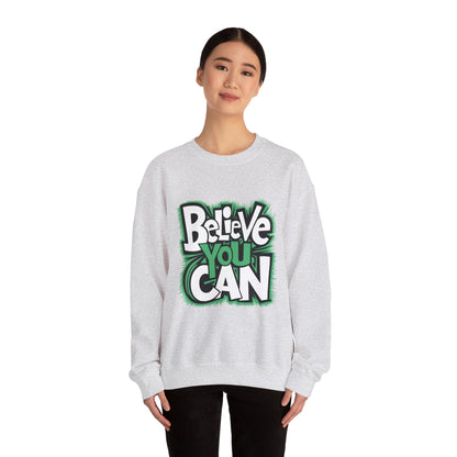 Believe You Can - Sweatshirt