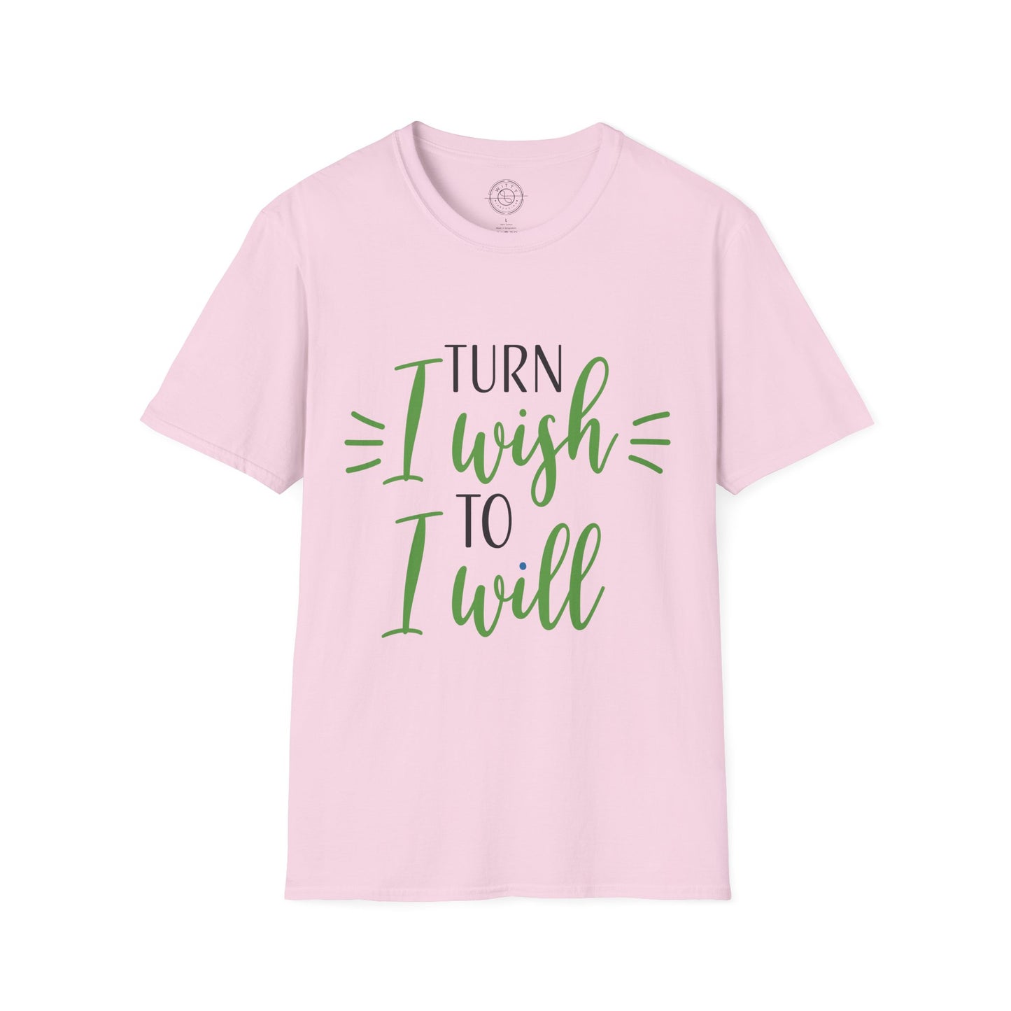 Turn I Wish to I Will - T-Shirt