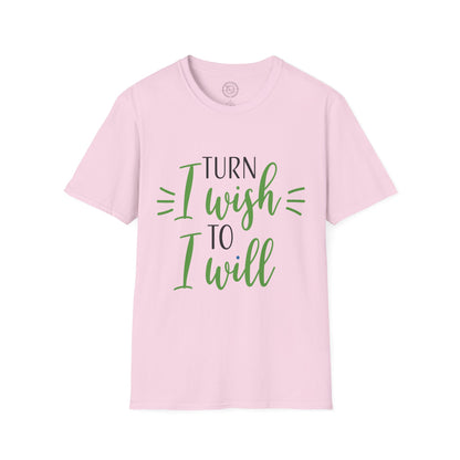 Turn I Wish to I Will - T-Shirt