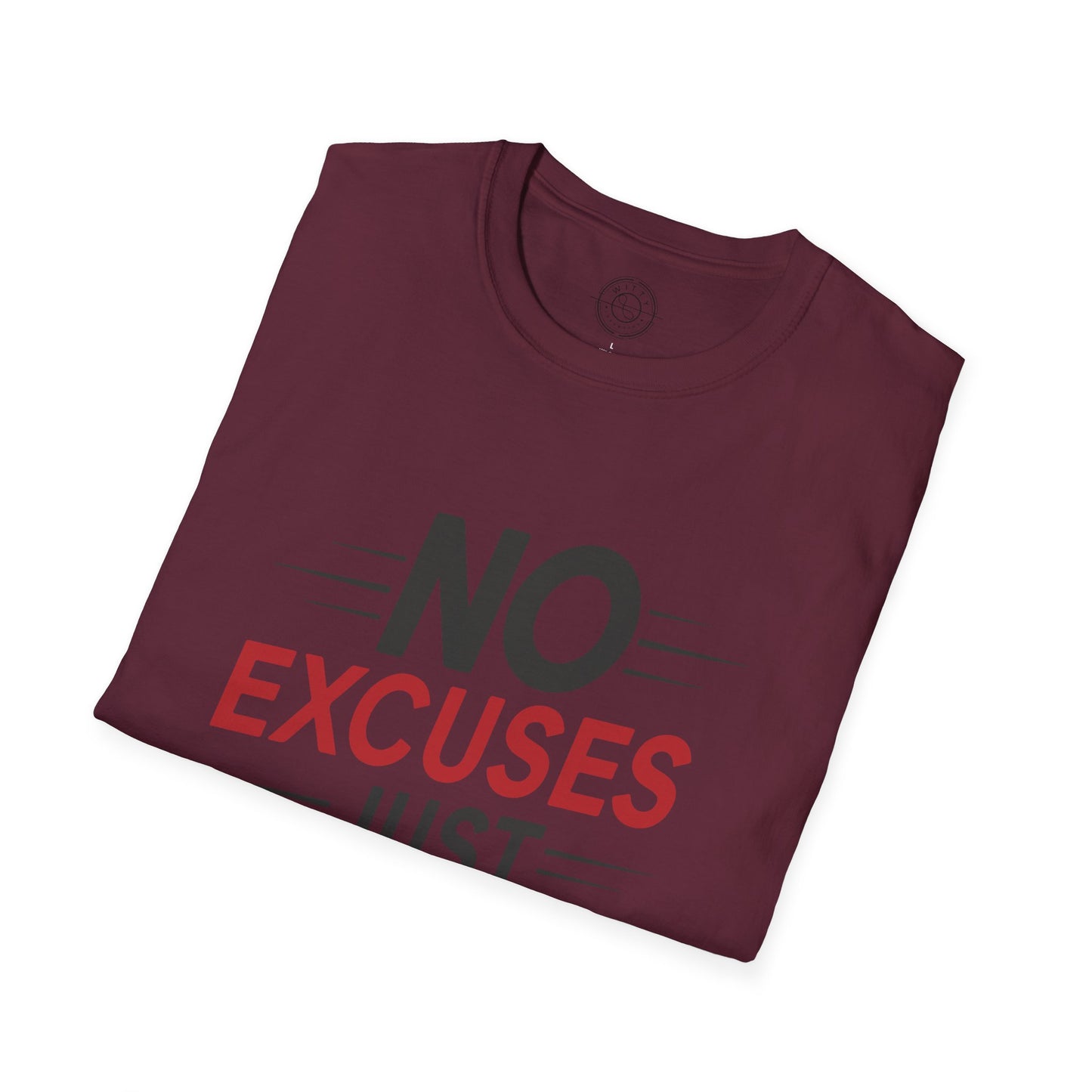 No Excuses Just Results - T-Shirt