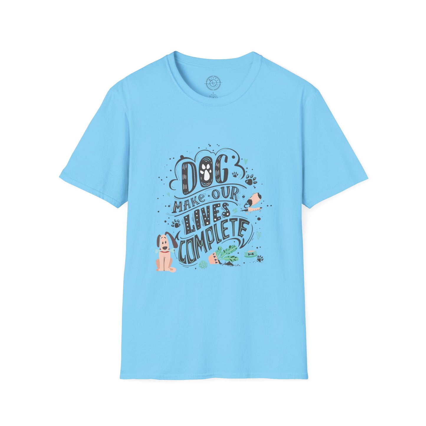 Dog make our lives complete  - T-Shirt