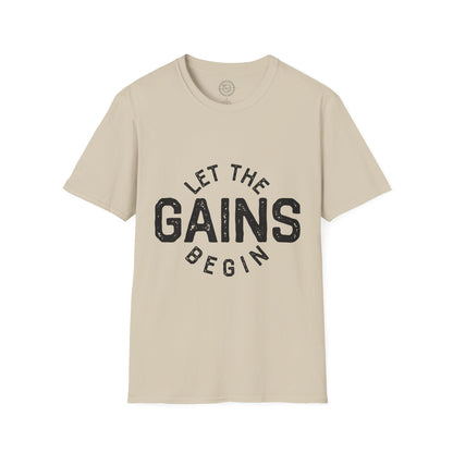 Let the GAINs BEGIN - T-Shirt