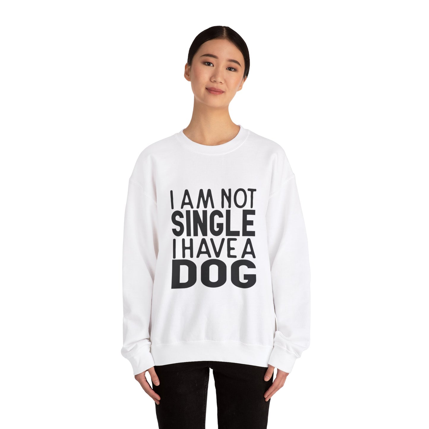I'm not single I've a DOG - Sweatshirt