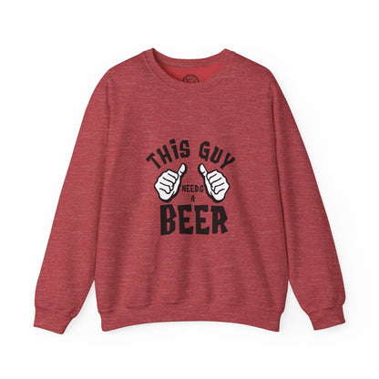 This guy needs a BEER - Sweatshirt