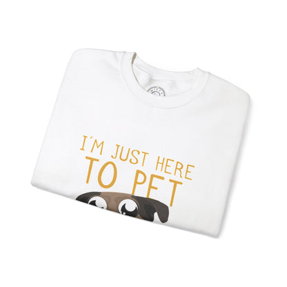 I'm Just Here - Sweatshirt