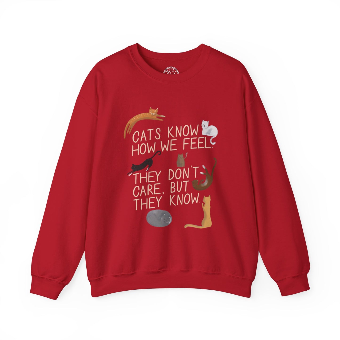 Cats Know How We Feel - Sweatshirt