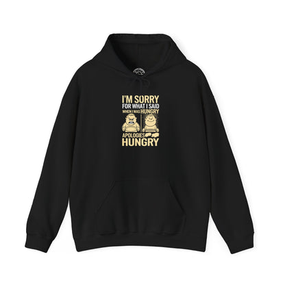 Apologies Hungry -  Hoodie