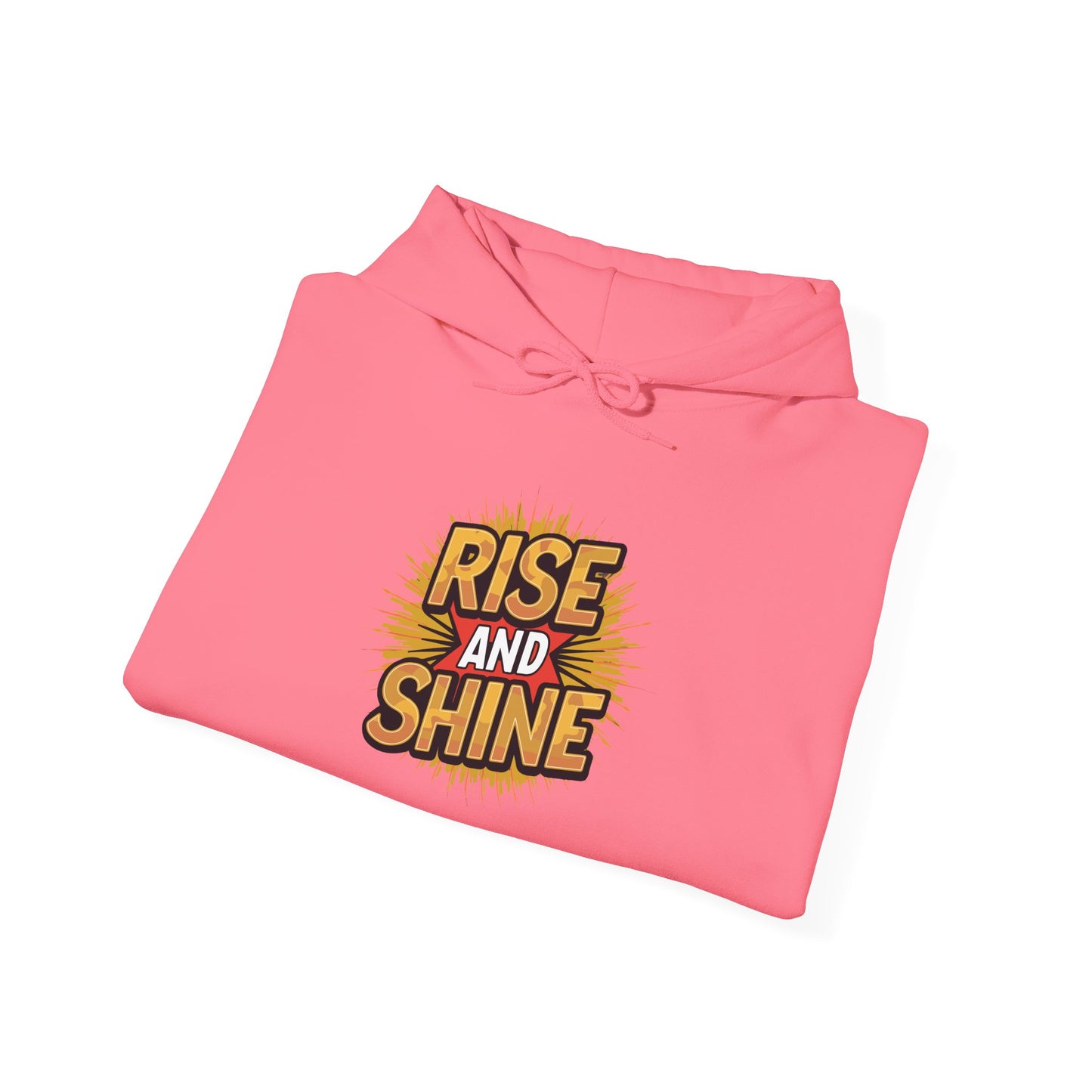 Rise and Shine - Hoodie