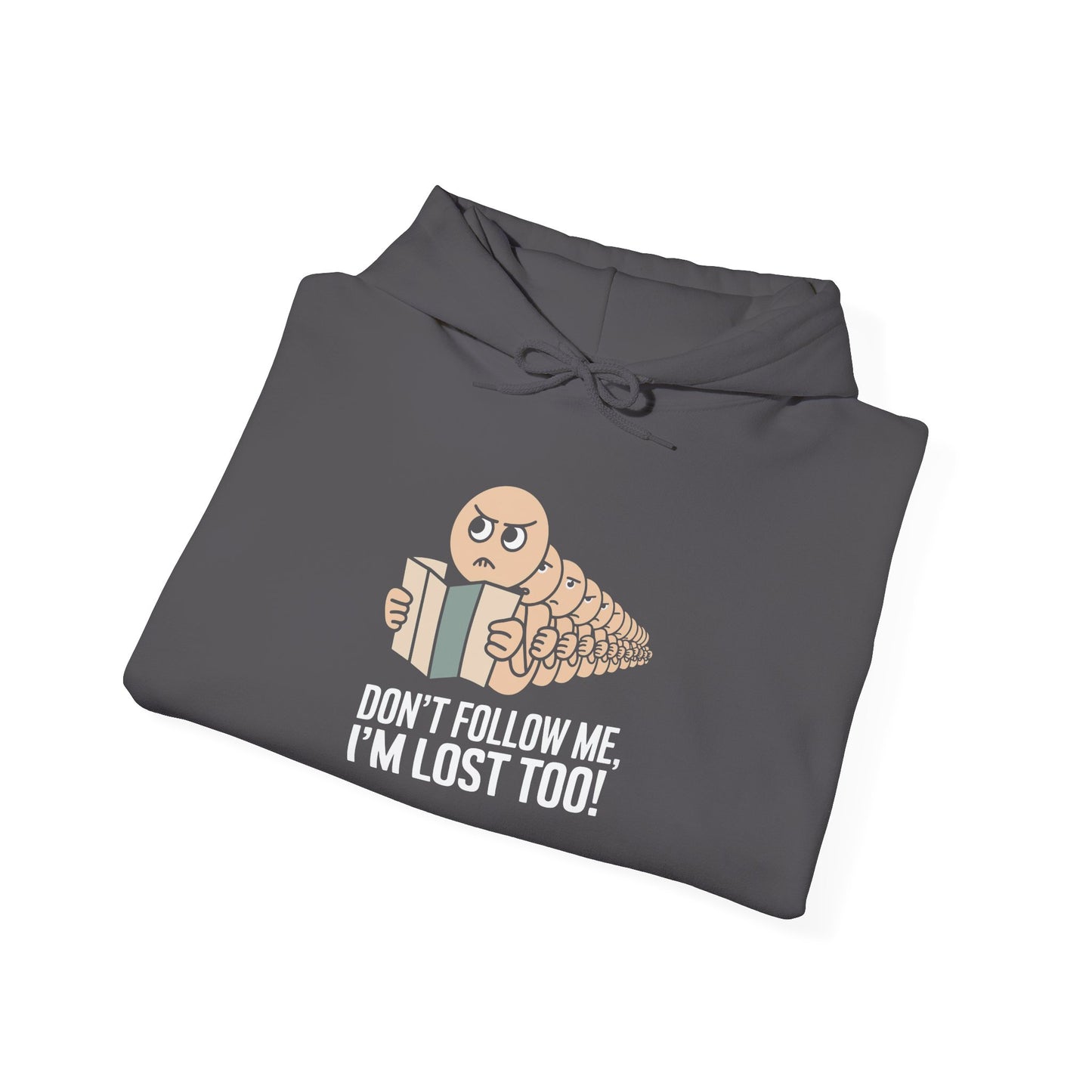 I'm Lost too -  Hoodie