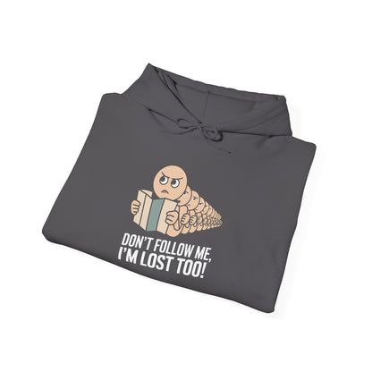 I'm Lost too -  Hoodie