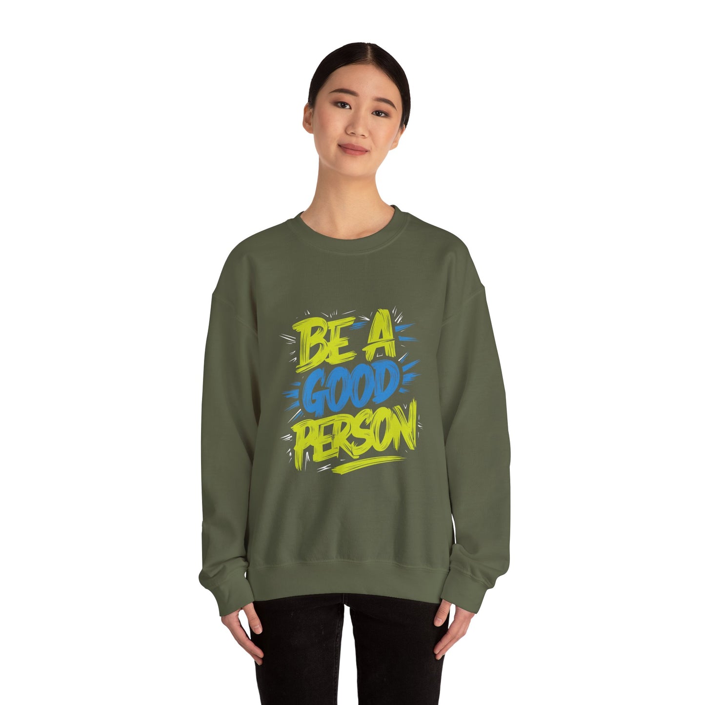 Be a Good Person - Sweatshirt