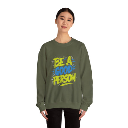 Be a Good Person - Sweatshirt
