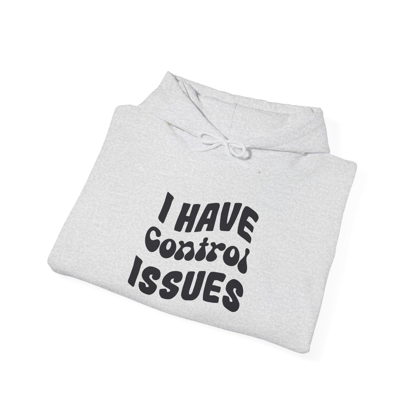 I've Control Issues - Hoodie