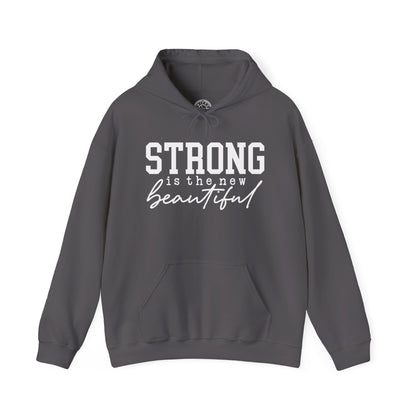Strong is the new BEAUTIFUL -  Hoodie
