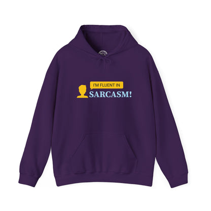 I'm fluent in Sarcasm -  Hoodie