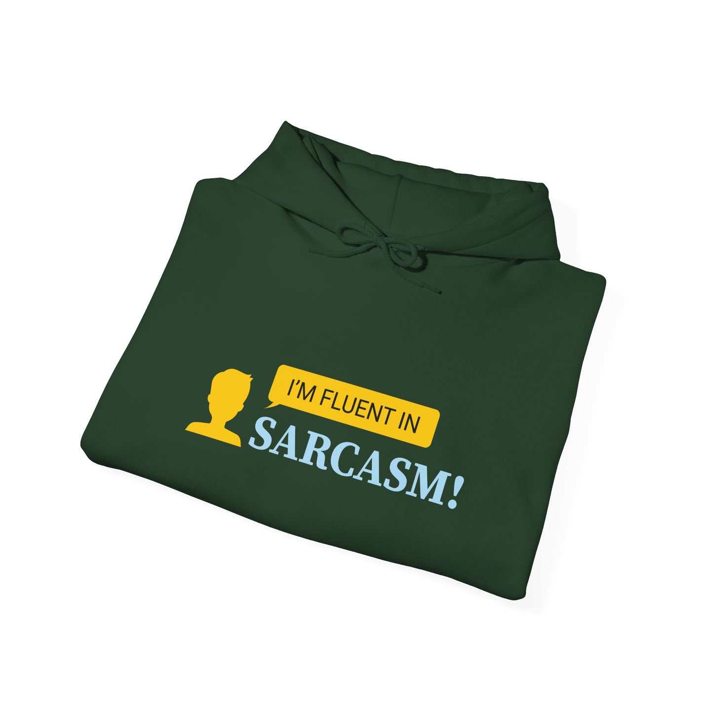 I'm fluent in Sarcasm -  Hoodie
