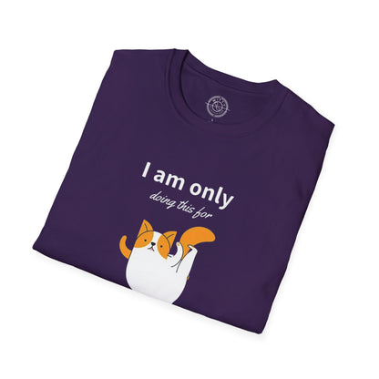 I'm only doing this for a PIZZA - T-Shirt