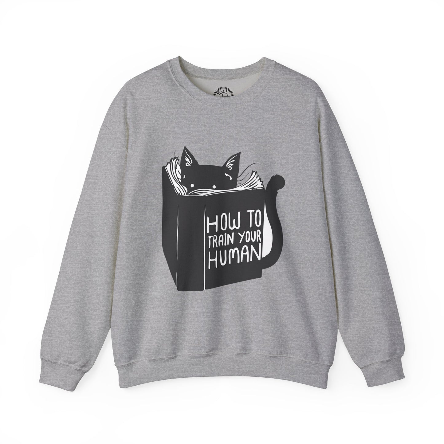 How To Train Your Human - Sweatshirt