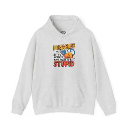 You're Stupid - Hoodie