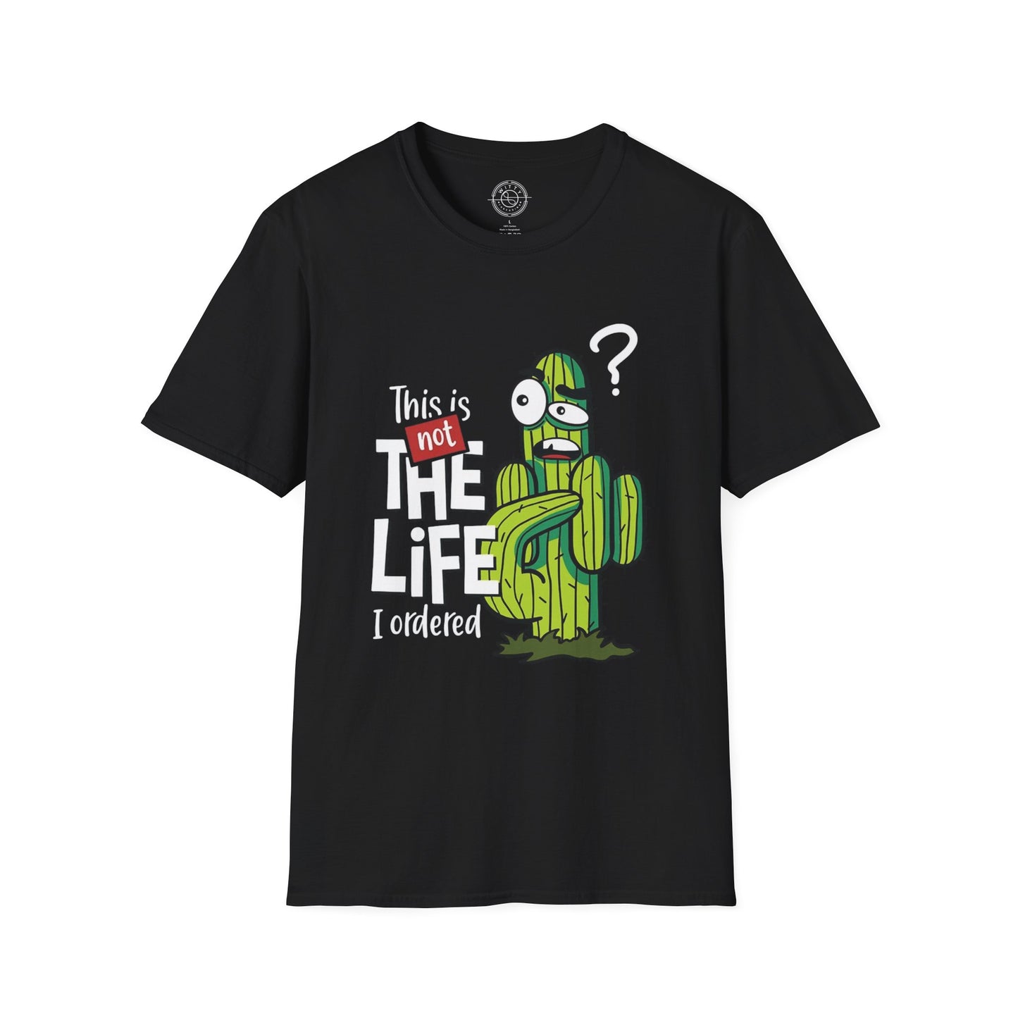 This is not the Life I ordered - T-Shirt