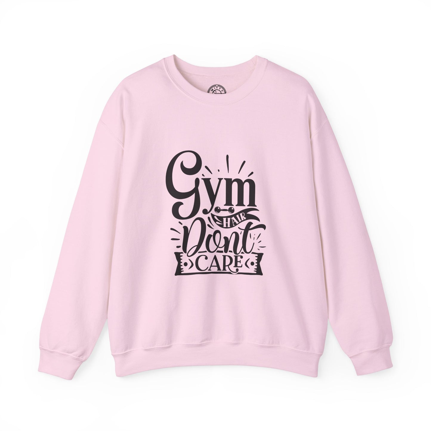 Gym Hair Don't Care - Sweatshirt