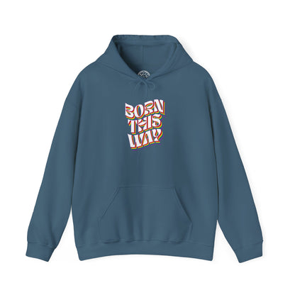 Born This Way - Hoodie
