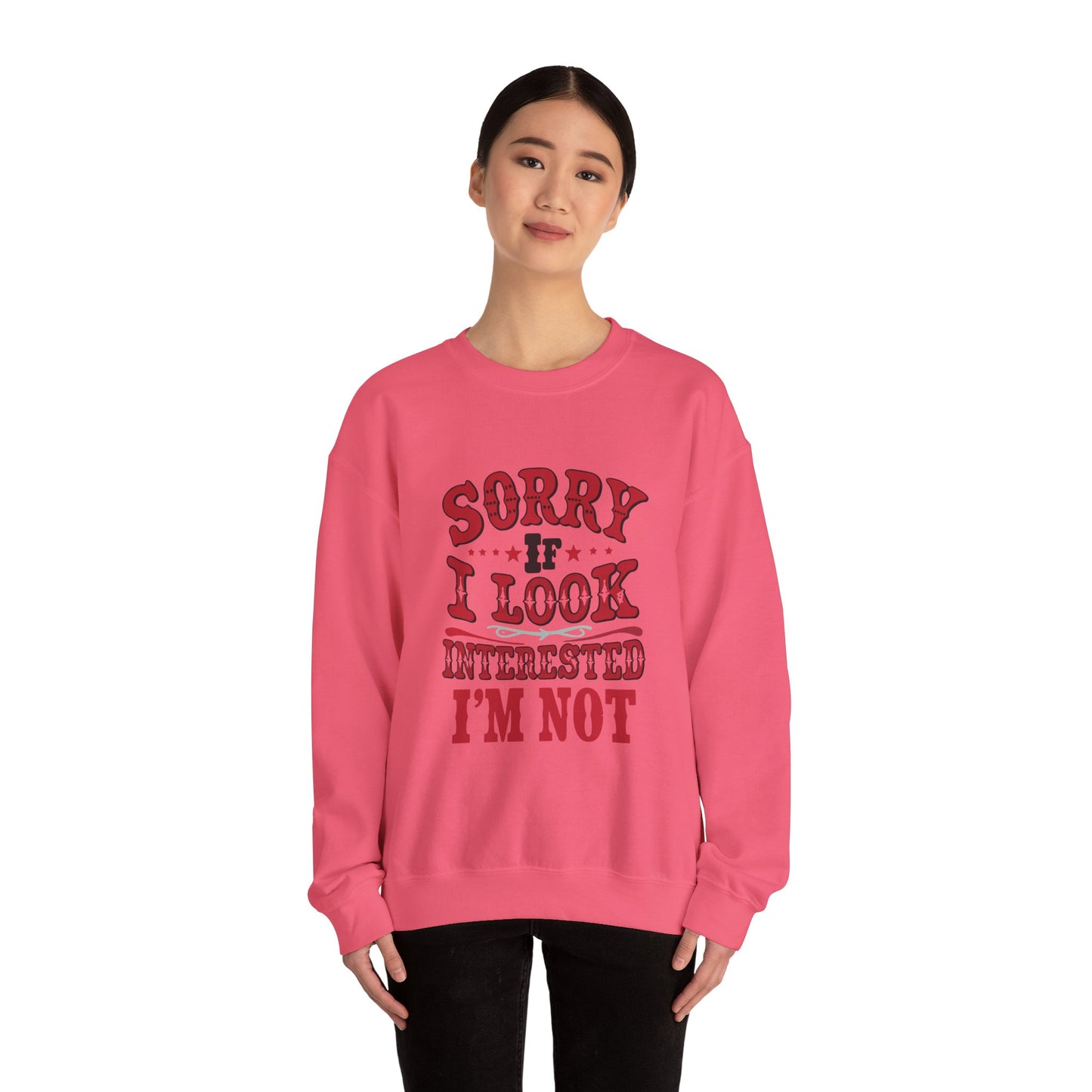 I'm Not Interested - Sweatshirt